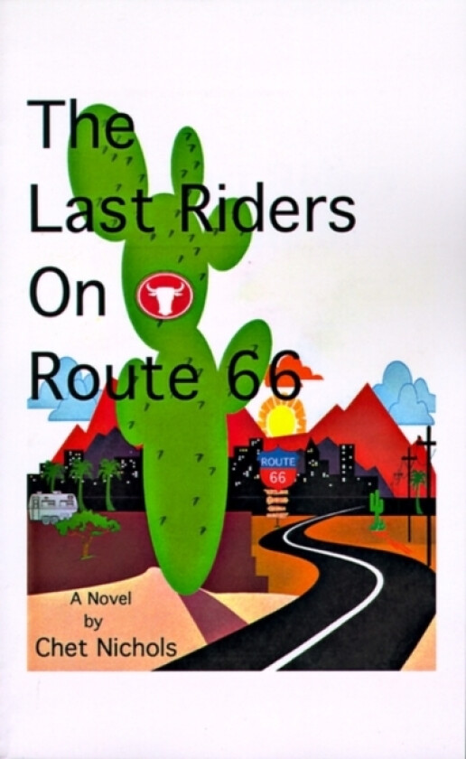 The Last Riders on Route 66 av Chet Nichols (Paperback)