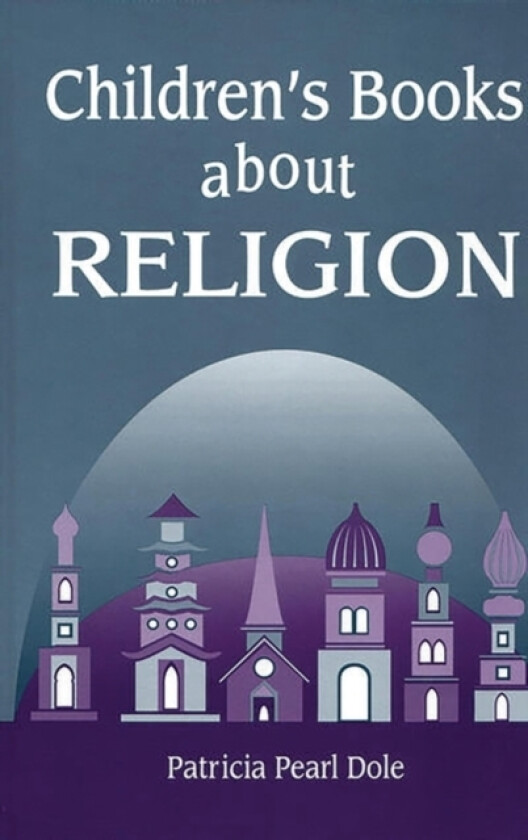 Children's Books About Religion av Patricia P. Dole (Hardcover)
