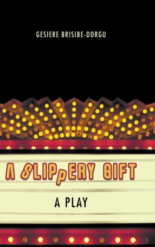 A Slippery Gift av Gesiere Brisibe-Dorgu (Hardcover)