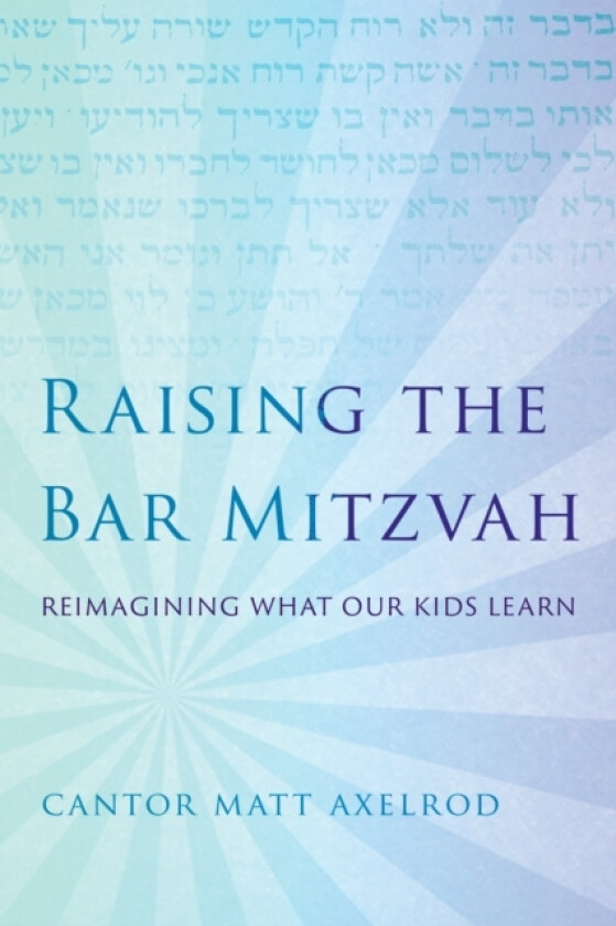 Raising the Bar Mitzvah av Cantor Matt Axelrod (Paperback)