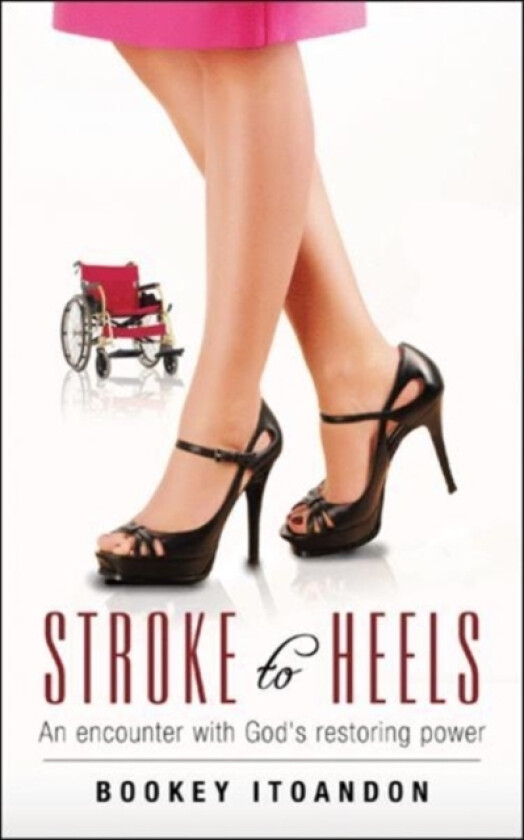 Stroke to Heels av Bookey Itoandon (Paperback)