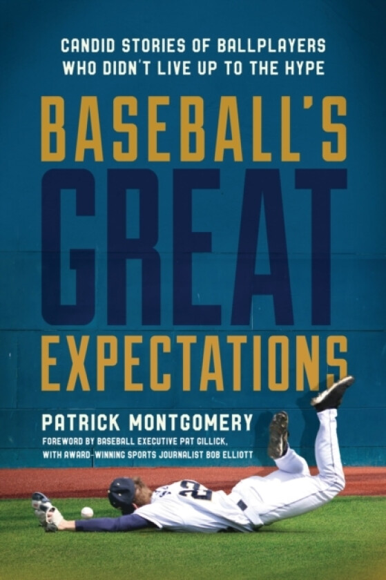 Baseball's Great Expectations av Patrick Montgomery (Hardcover)