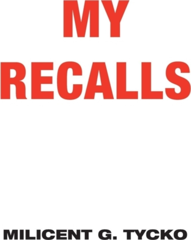 My Recalls av Milicent G Tycko (Paperback)