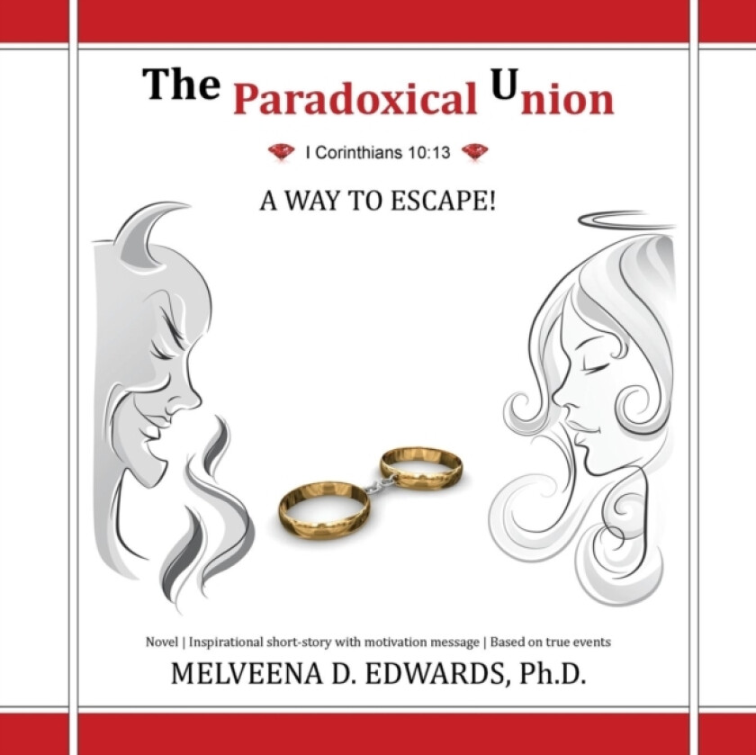 The Paradoxical Union av Melveena D PH D Edwards (Paperback)