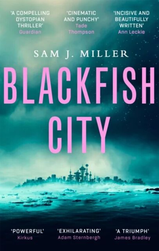 Blackfish City av Sam J. Miller