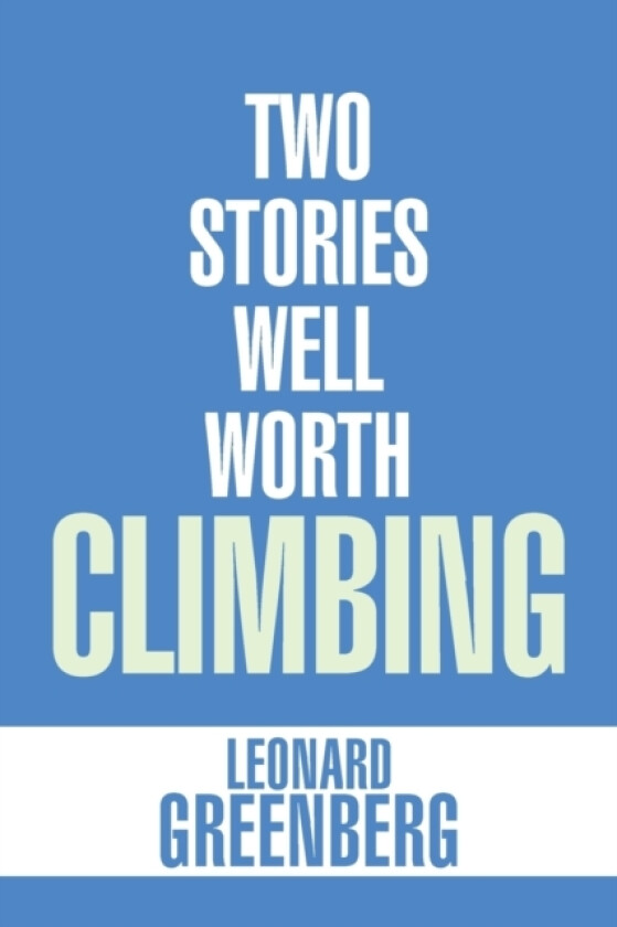 Two Stories Well Worth Climbing av Leonard Greenberg (Paperback)