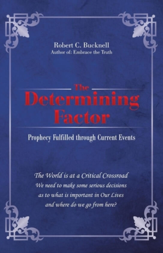 The Determining Factor av Robert C Bucknell (Paperback)
