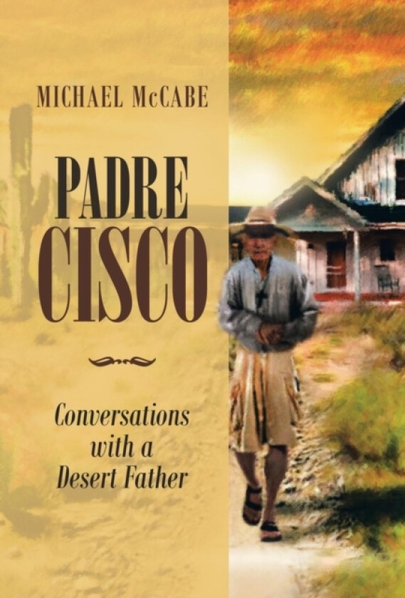 Padre Cisco av Michael McCabe (Hardcover)
