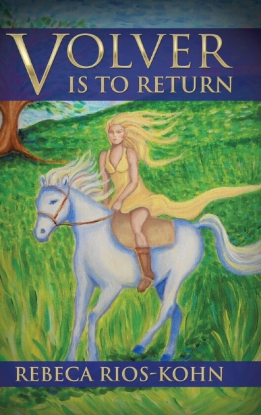 Volver Is to Return av Rebeca Rios-Kohn (Hardcover)