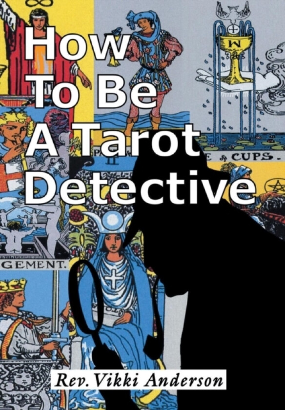 How to be a Tarot Detective av Vikki Anderson (Hardcover)