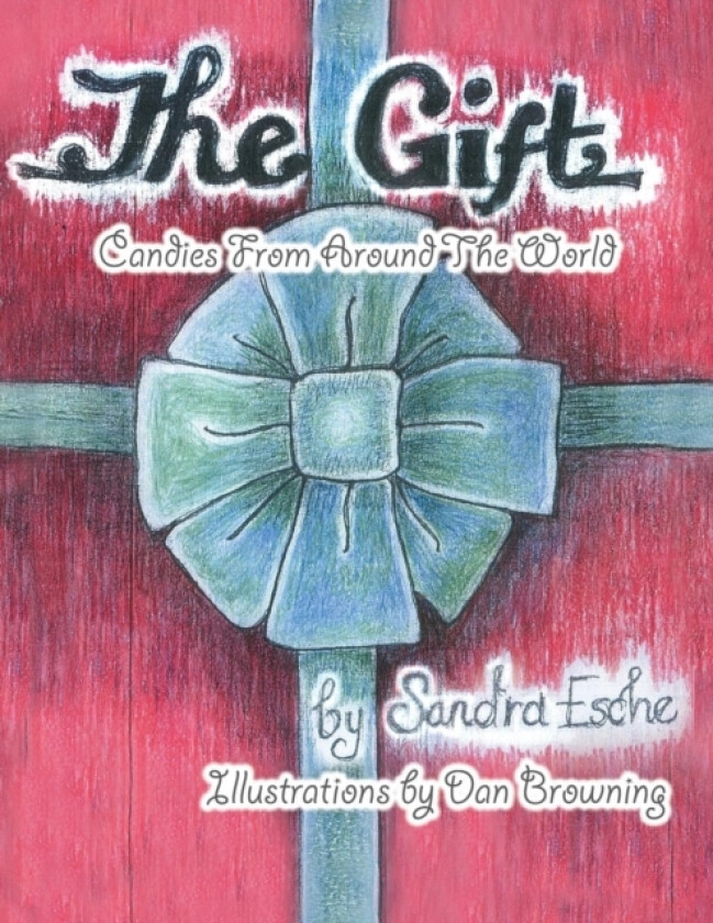 The Gift av Sandra G Esche (Paperback)