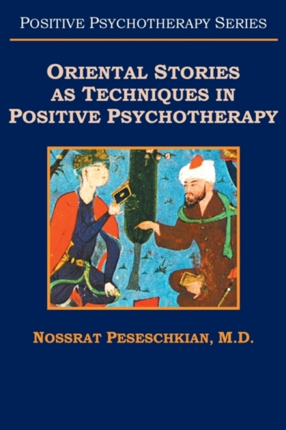 Oriental Stories as Techniques in Positive Psychotherapy av Nossrat Peseschkian (Paperback)