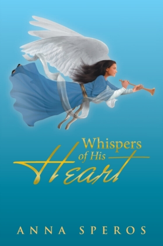 Whispers of His Heart av Anna Speros (Paperback)