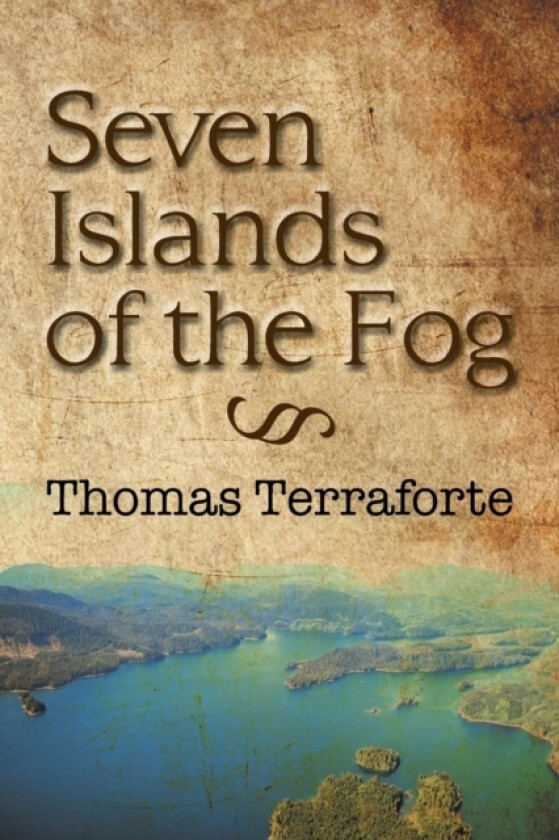 Seven Islands of the Fog av Thomas Terraforte (Paperback)