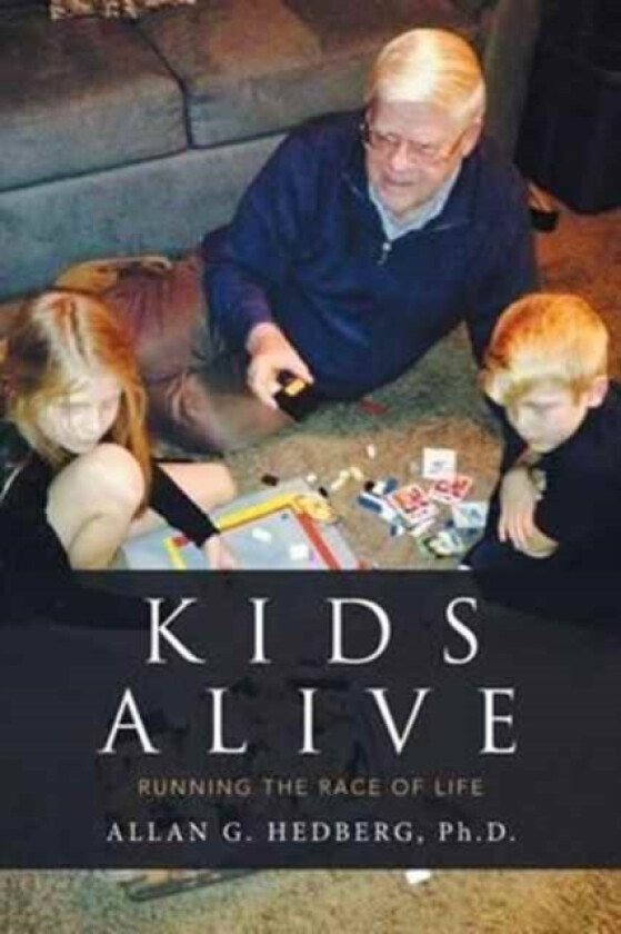 Kids Alive av Allan G PH D Hedberg (Paperback)