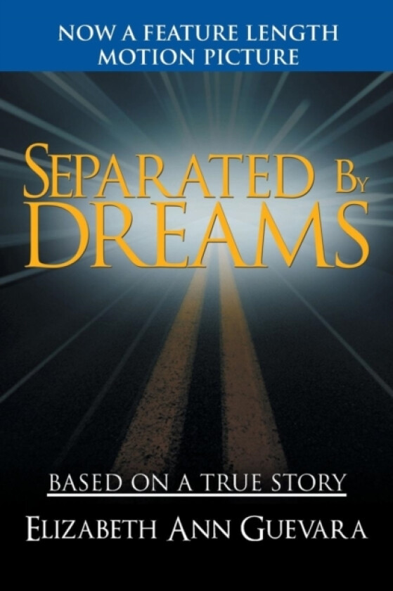 Separated by Dreams av Elizabeth Ann Guevara (Paperback)