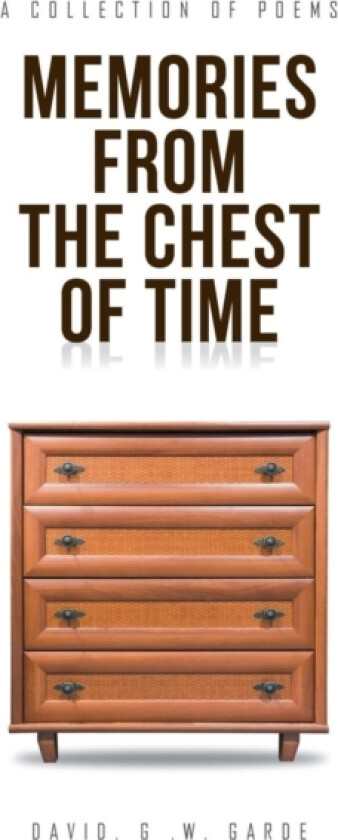 Memories from the Chest of Time av David G W Garde (Paperback)