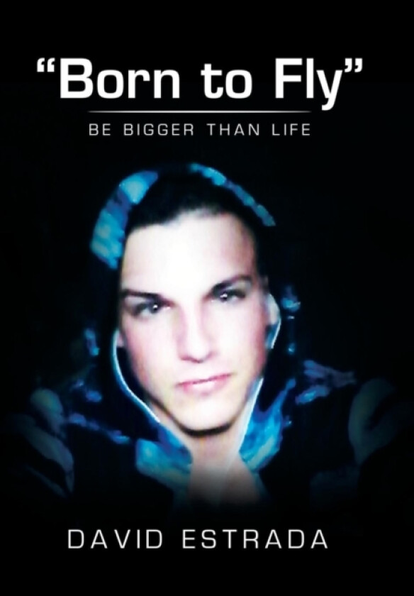 "Born to Fly" av David Estrada (Hardcover)