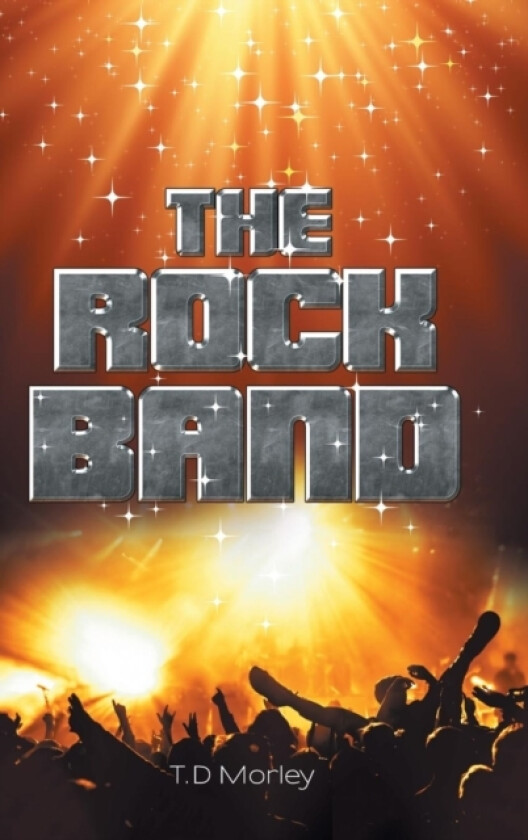 The Rock Band av T D Morley (Hardcover)