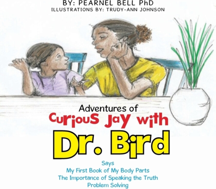 Adventures of Curious Jay with Dr. Bird av Pearnel PhD Bell (Paperback)