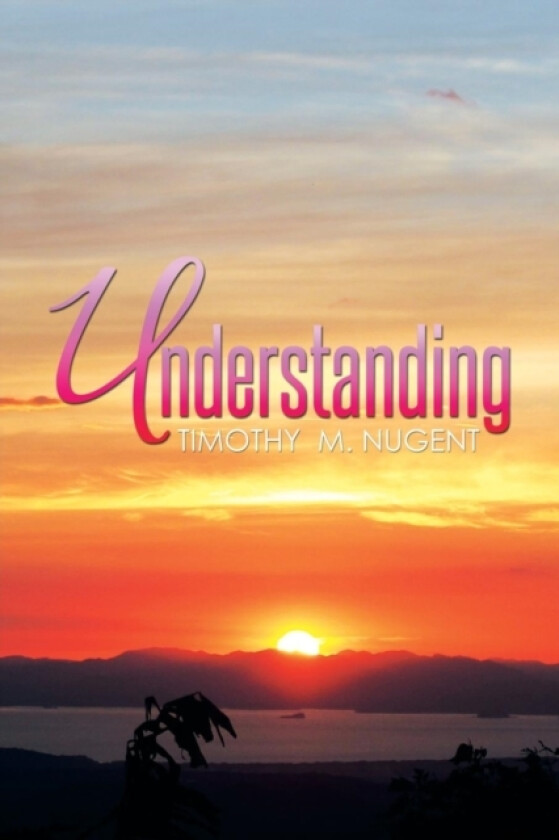 Understanding av Timothy M Nugent (Paperback)