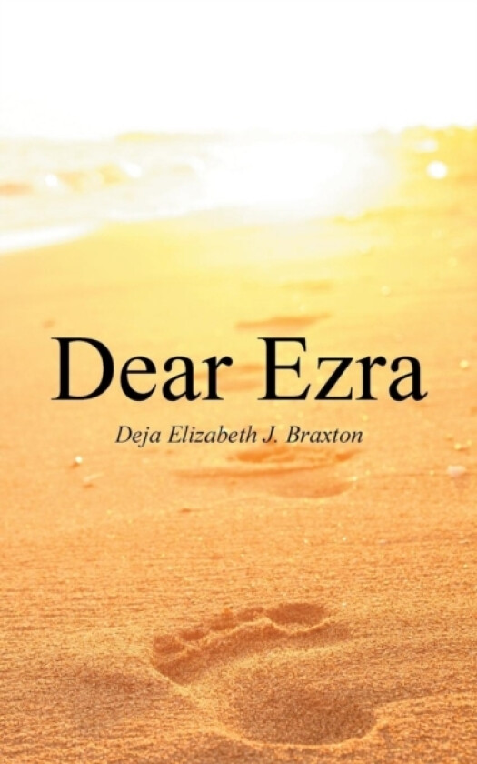 Dear Ezra av Deja Elizabeth J Braxton (Paperback)