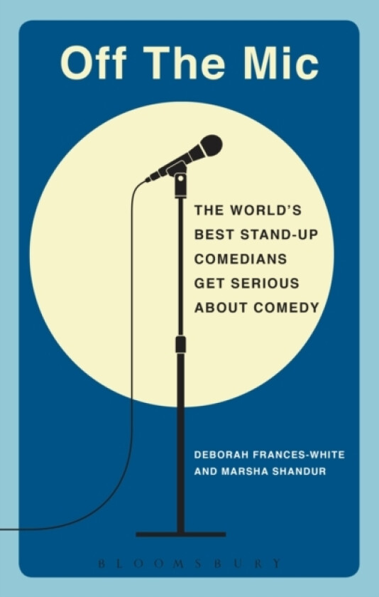 Off the Mic av Deborah Frances-White, Marsha Shandur (Paperback)