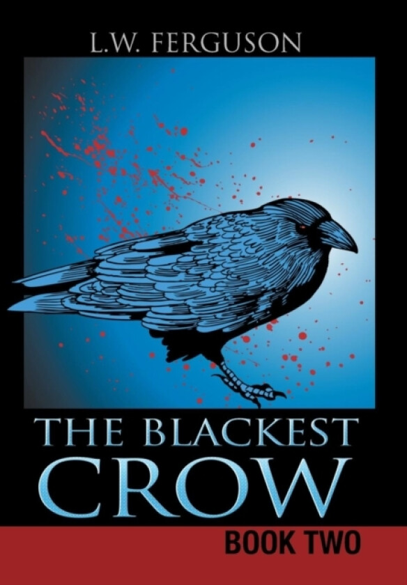 The Blackest Crow av L W Ferguson (Hardcover)
