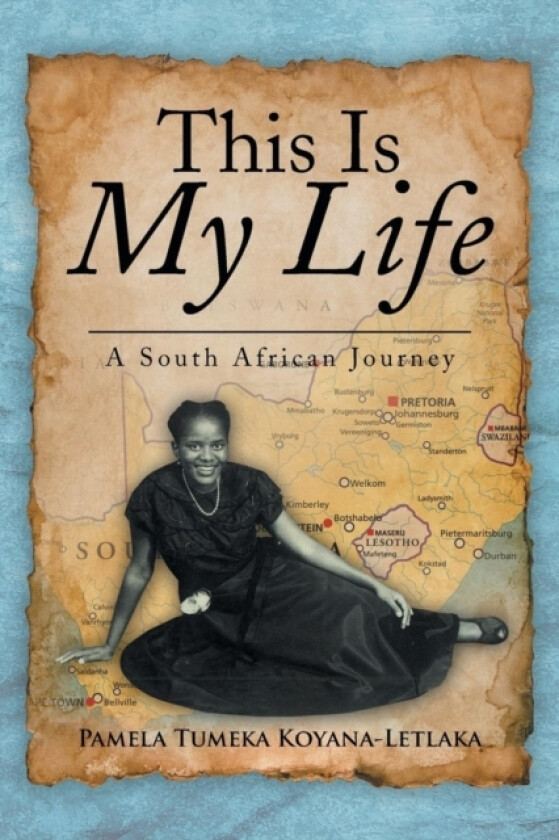 This Is My Life av Pamela Tumeka Koyana-Letlaka (Paperback)