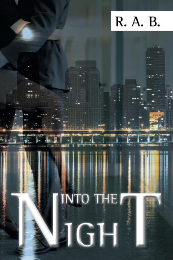 Into the Night av R a B (Paperback)