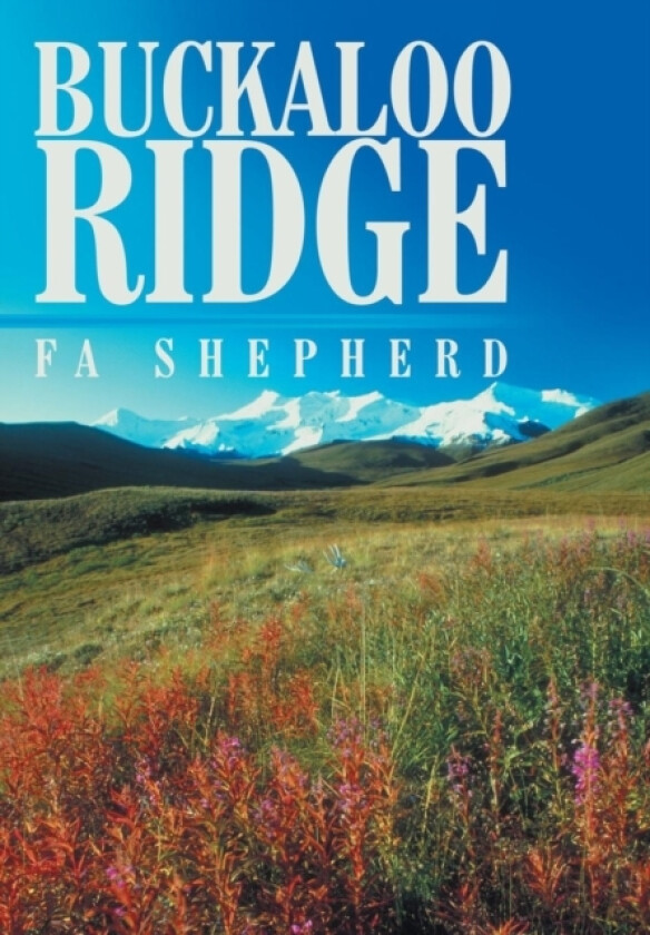 Buckaloo Ridge av FA SHEPHERD (Hardcover)