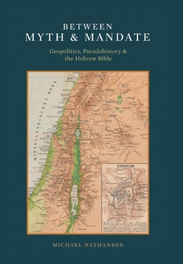 Between Myth & Mandate av Michael Nathanson (Hardcover)