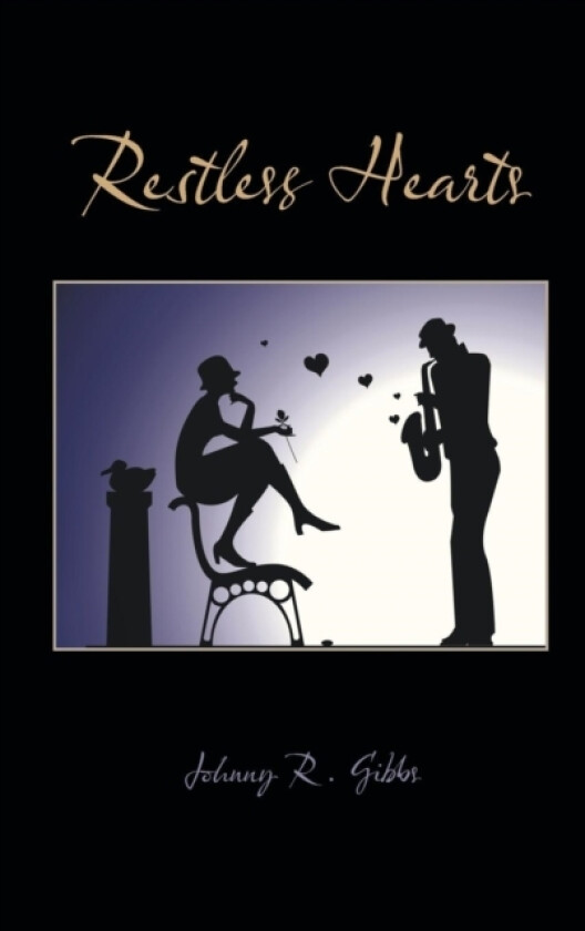 Restless Hearts av Johnny R Gibbs (Hardcover)