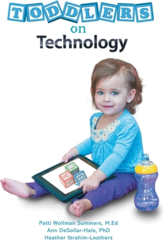 Toddlers on Technology av Heather Leathers (Hardcover)