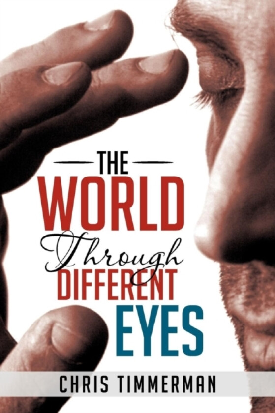 The World Through Different Eyes av Chris Timmerman (Paperback)