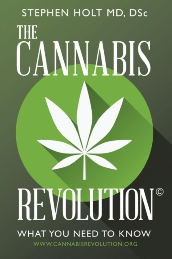 The Cannabis Revolution(c) av Dsc Stephen Holt MD (Paperback)
