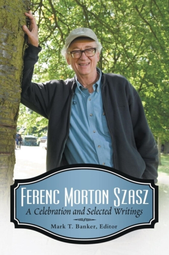 Ferenc Morton Szasz av Mark T Banker (Paperback)