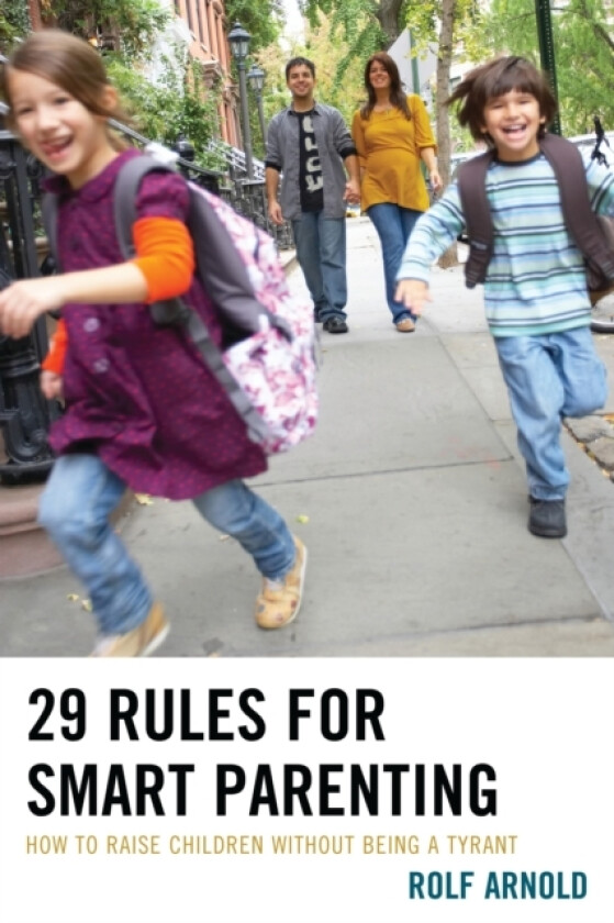 29 Rules for Smart Parenting av Rolf Arnold (Paperback)