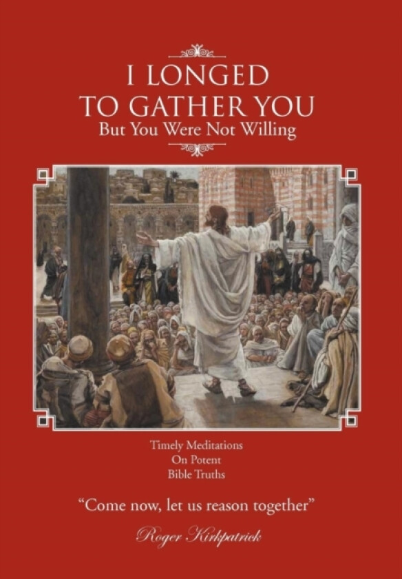 I Longed to Gather You av Roger Kirkpatrick (Hardcover)