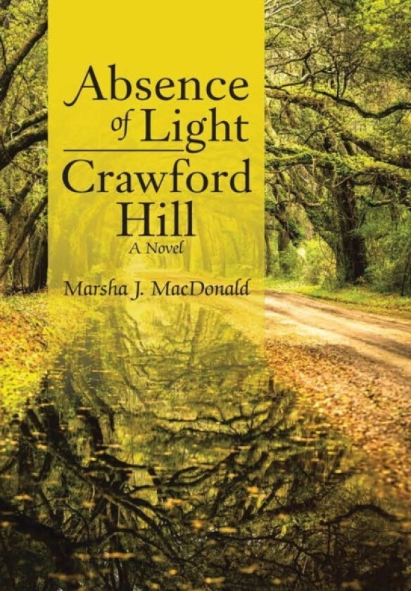 Absence of Light-Crawford Hill av Marsha J MacDonald (Hardcover)