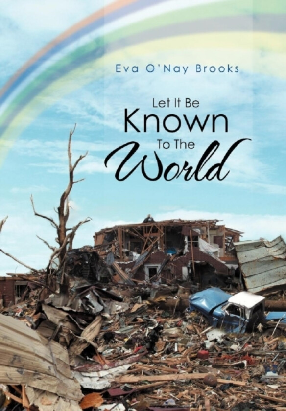 Let It Be Known to the World av Eva O Brooks (Hardcover)