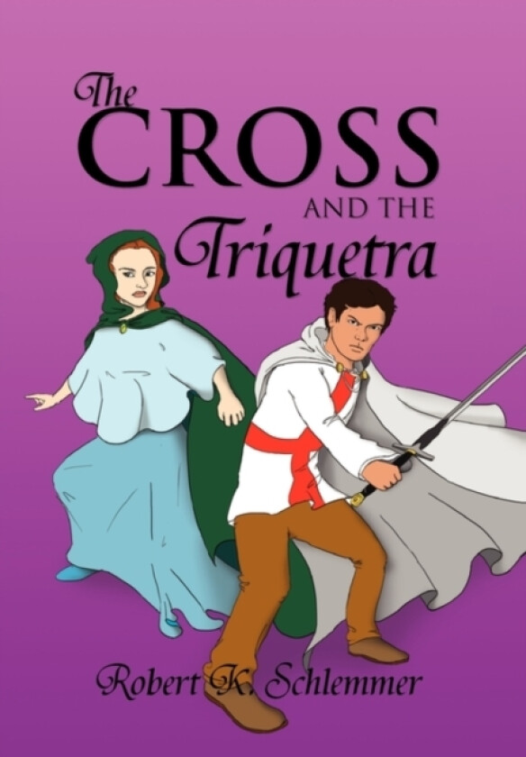 The Cross and the Triquetra av Robert K Schlemmer (Hardcover)