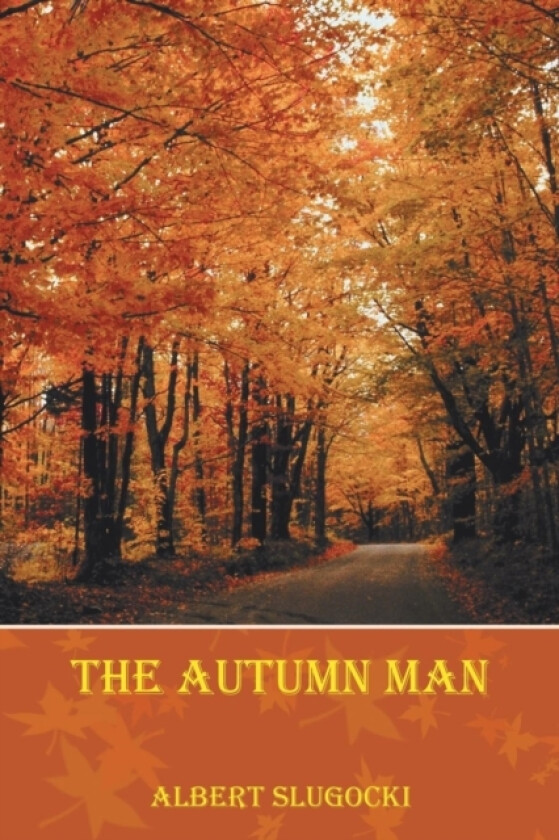 The Autumn Man av Albert Slugocki (Paperback)