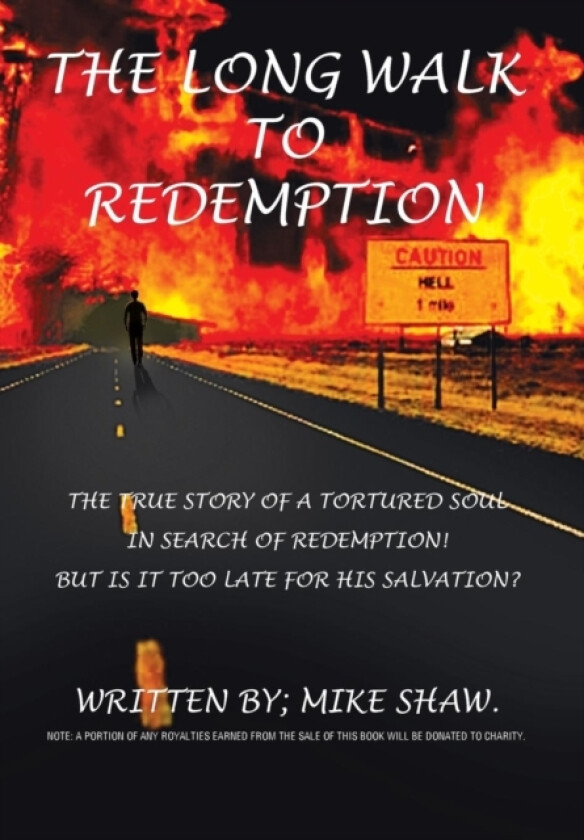 The Long Walk to Redemption av Mike Shaw (Hardcover)