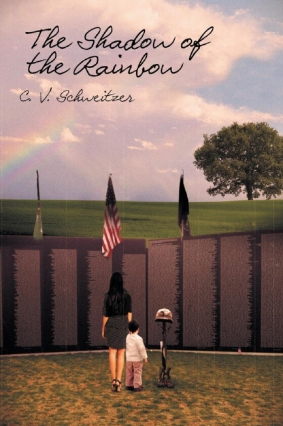 The Shadow of the Rainbow av C V Schweitzer (Paperback)