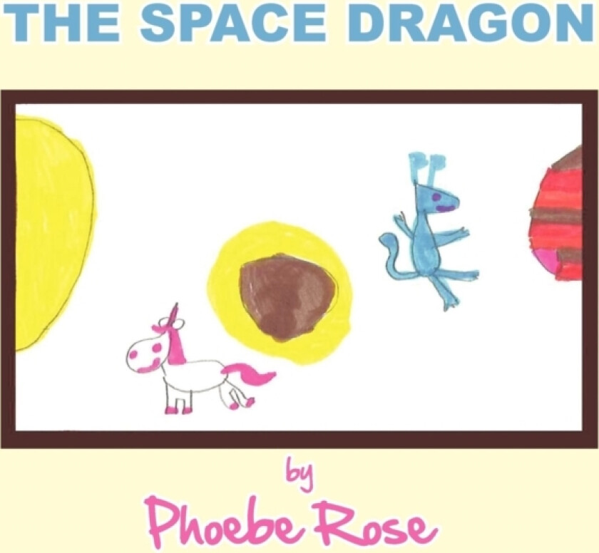THE Space Dragon av Phoebe Rose (Paperback)