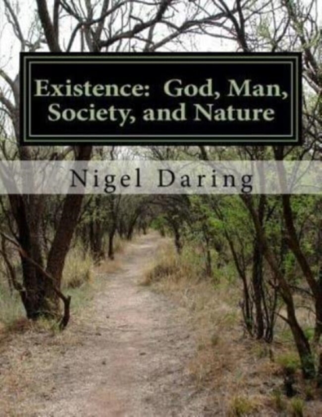 Existence av Nigel S Daring (Paperback)