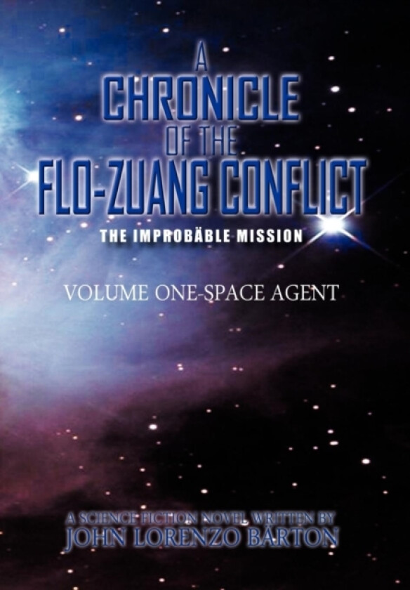 A Chronicle of the Flo-Zuang Conflict av John Lorenzo Barton (Hardcover)
