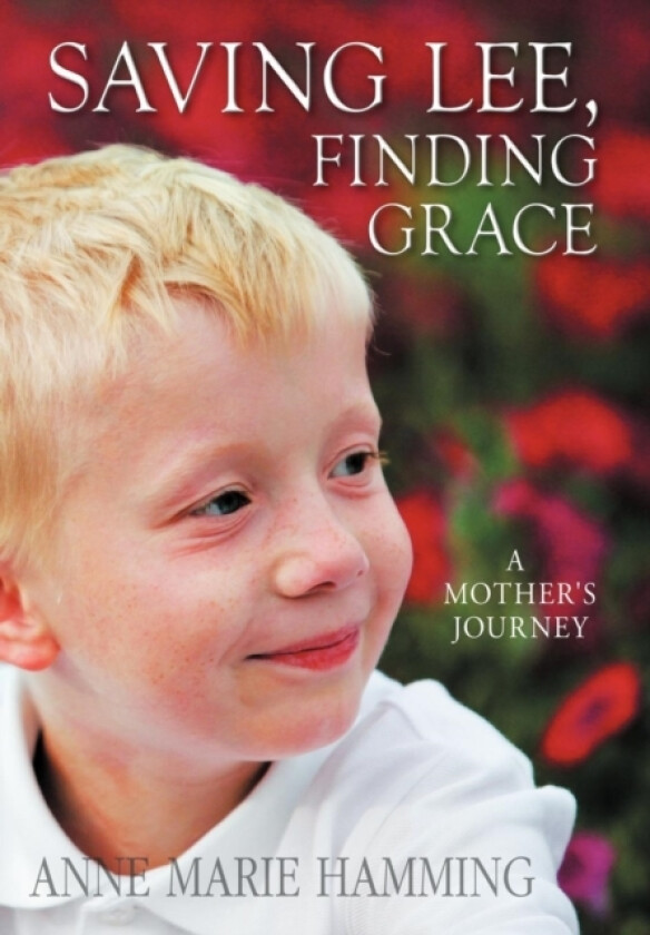 Saving Lee, Finding Grace av Anne Marie Hamming (Hardcover)