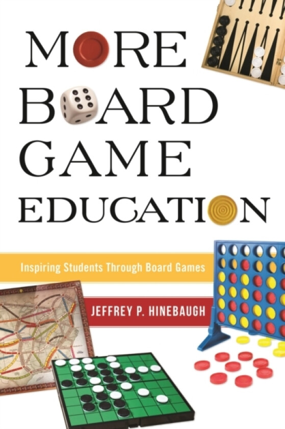 More Board Game Education av Jeffrey P. Hinebaugh (Paperback)